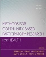 Barbara A. Israel, Eugenia Eng, Amy J. Schulz, Edith A. Parker - Methods for Community-Based Participatory Research for Health, Häftad