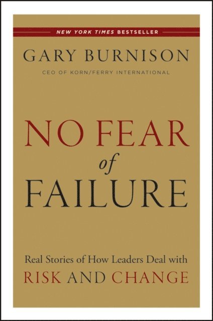 Gary Burnison - No Fear of Failure, E-bok. Tillgänglighet: Lägg i varukorg