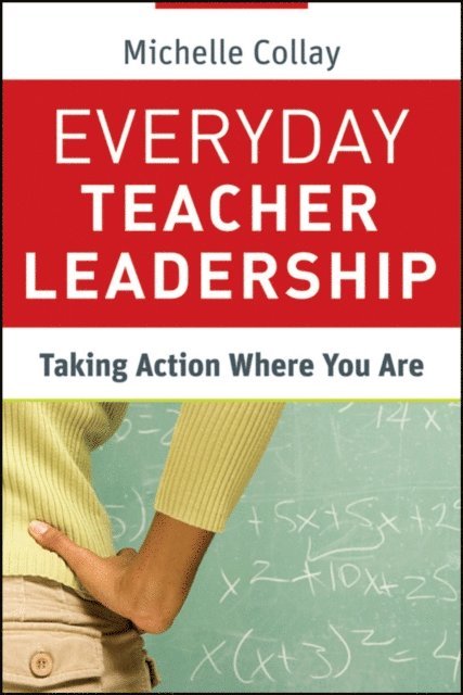 Michelle Collay - Everyday Teacher Leadership, E-bok