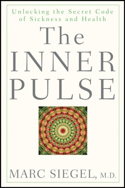 Marc Siegel - Inner Pulse, E-bok