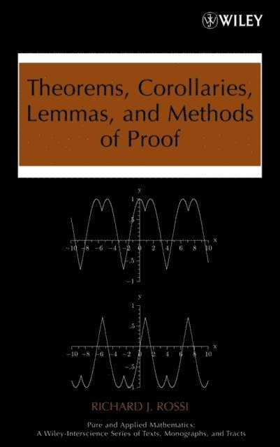 Richard J. Rossi - Theorems, Corollaries, Lemmas, and Methods of Proof, E-bok