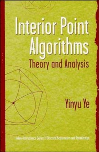 Yinyu Ye - Interior Point Algorithms, E-bok