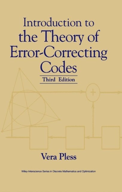 Vera Pless - Introduction to the Theory of Error-Correcting Codes, E-bok