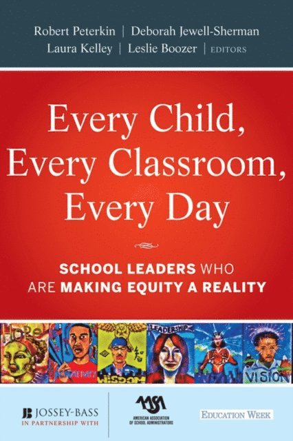 Leslie Boozer, Laura Kelley, Deborah Jewell-Sherman, Robert Peterkin - Every Child, Every Classroom, Every Day, E-bok
