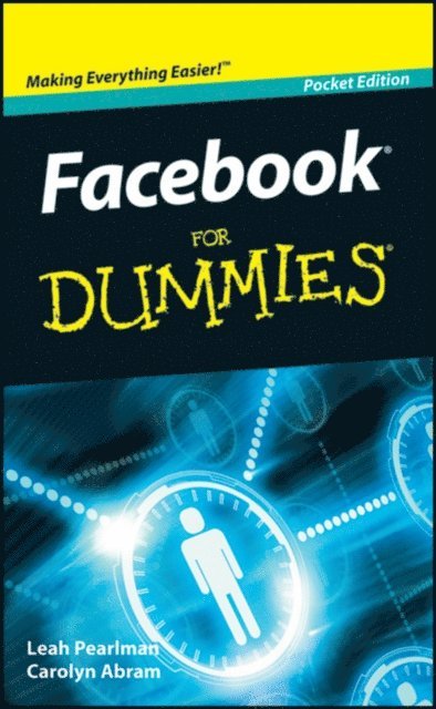Leah Pearlman, Carolyn Abram - Facebook For Dummies, Pocket Edition, Pocket Edition, E-bok