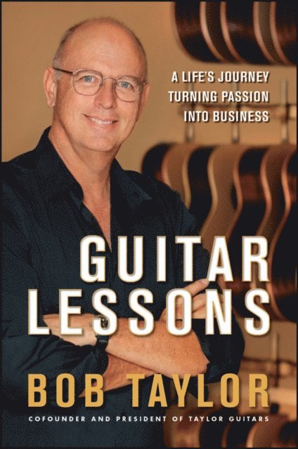 Bob Taylor - Guitar Lessons, E-bok
