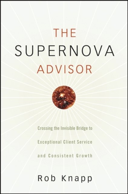 Robert D. Knapp - Supernova Advisor, E-bok