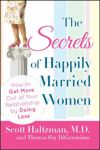 Theresa Foy DiGeronimo, Scott Haltzman - Secrets of Happily Married Women, E-bok
