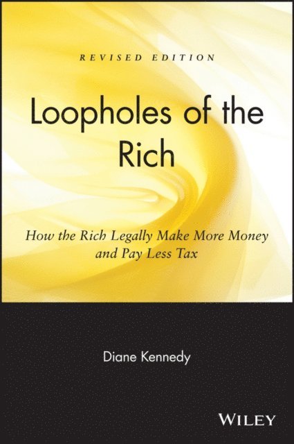 Diane Kennedy - Loopholes of the Rich, E-bok