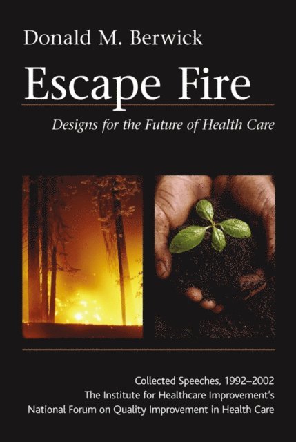 Donald M. Berwick - Escape Fire, E-bok