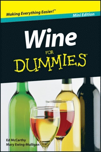 Mary Ewing-Mulligan, Ed McCarthy - Wine For Dummies, Mini Edition, E-bok