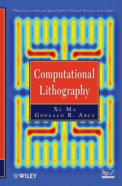 Gonzalo R. Arce, Xu Ma - Computational Lithography, E-bok
