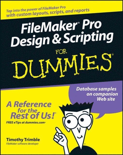 Timothy Trimble - FileMaker Pro Design and Scripting For Dummies, E-bok. Tillgänglighet: Lägg i varukorg