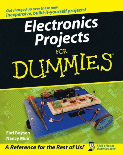 Nancy C. Muir, Earl Boysen - Electronics Projects For Dummies, E-bok