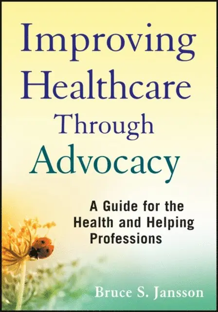 Bruce S. Jansson - Improving Healthcare Through Advocacy, E-bok. Tillgänglighet: Lägg i varukorg