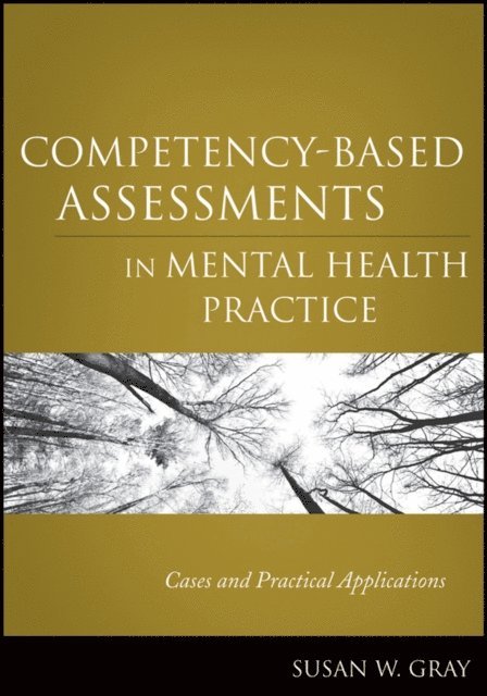 Susan W. Gray - Competency-Based Assessments in Mental Health Practice, E-bok. Tillgänglighet: Lägg i varukorg