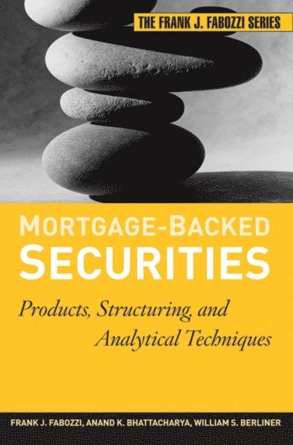 William S. Berliner, Anand K. Bhattacharya, Frank J. Fabozzi - Mortgage-Backed Securities, E-bok