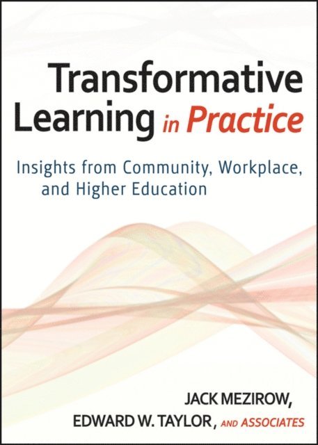 Edward W. Taylor, Jack Mezirow - Transformative Learning in Practice, E-bok