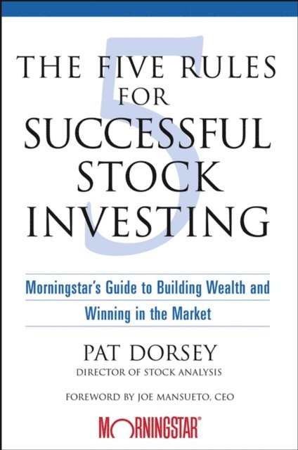 Pat Dorsey - Five Rules for Successful Stock Investing, E-bok