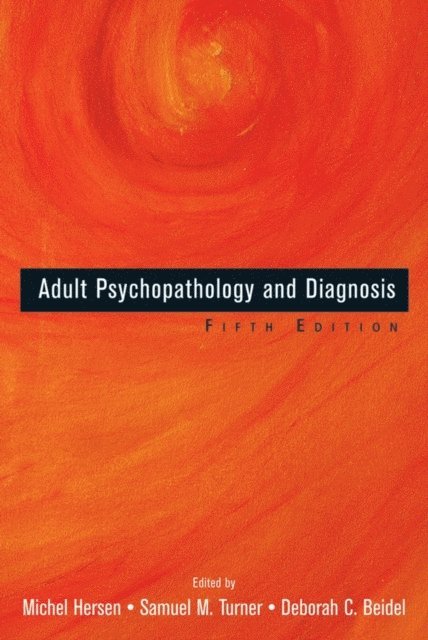 Deborah C. Beidel, Samuel M. Turner, Michel Hersen - Adult Psychopathology and Diagnosis, E-bok