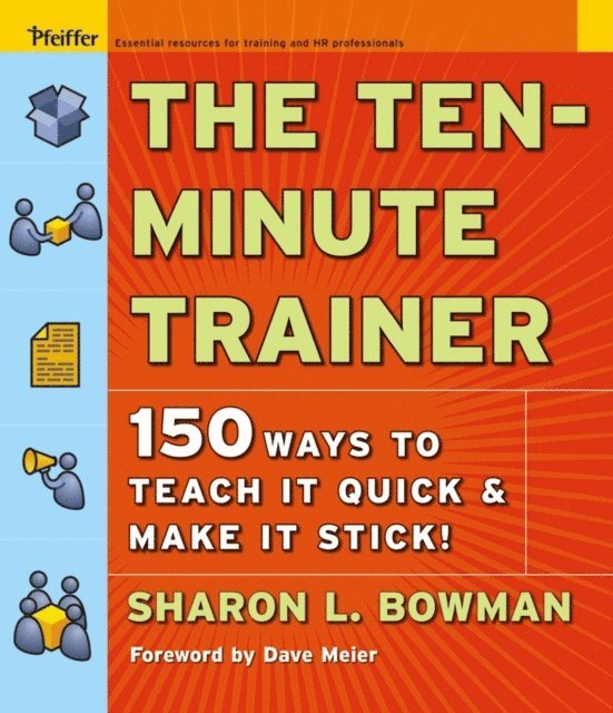 Sharon L Bowman - Ten-Minute Trainer, E-bok