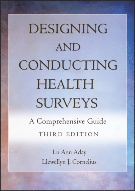 Llewellyn J. Cornelius, Lu Ann Aday - Designing and Conducting Health Surveys, E-bok