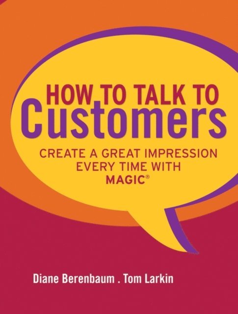 Tom Larkin, Diane Berenbaum - How to Talk to Customers, E-bok