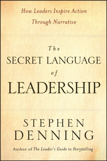 Stephen Denning - Secret Language of Leadership, E-bok