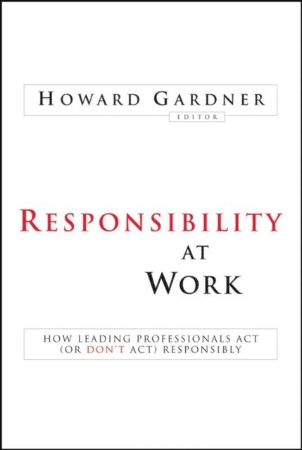 Howard Gardner - Responsibility at Work, E-bok