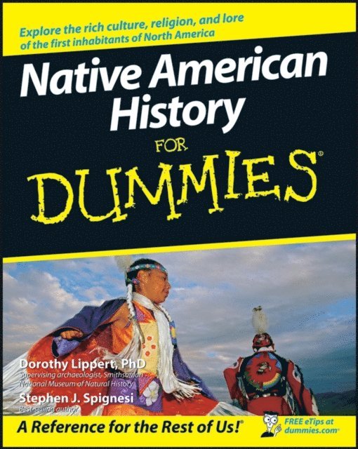 Stephen J. Spignesi, Dorothy Lippert - Native American History For Dummies, E-bok