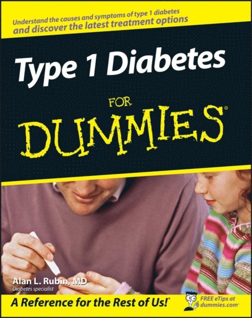 Alan L. Rubin - Type 1 Diabetes For Dummies, E-bok