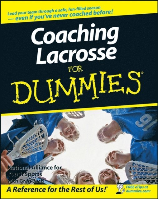 Greg Bach - Coaching Lacrosse For Dummies, E-bok
