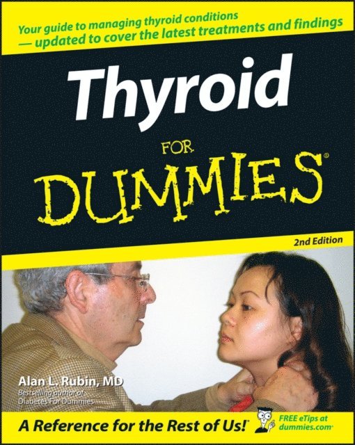 Alan L. Rubin - Thyroid For Dummies, E-bok