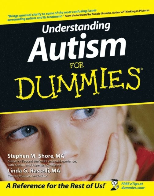 Linda G. Rastelli, Stephen Shore - Understanding Autism For Dummies, E-bok