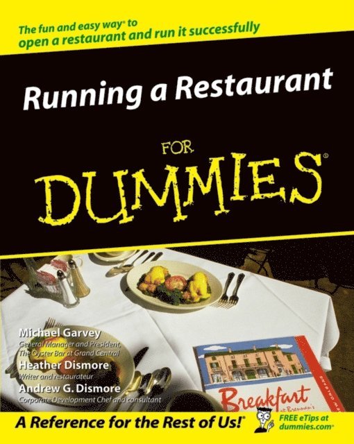 Andrew G. Dismore, Heather Heath, Michael Garvey - Running a Restaurant For Dummies, E-bok