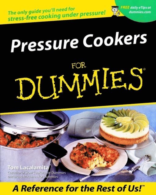 Tom Lacalamita - Pressure Cookers For Dummies, E-bok