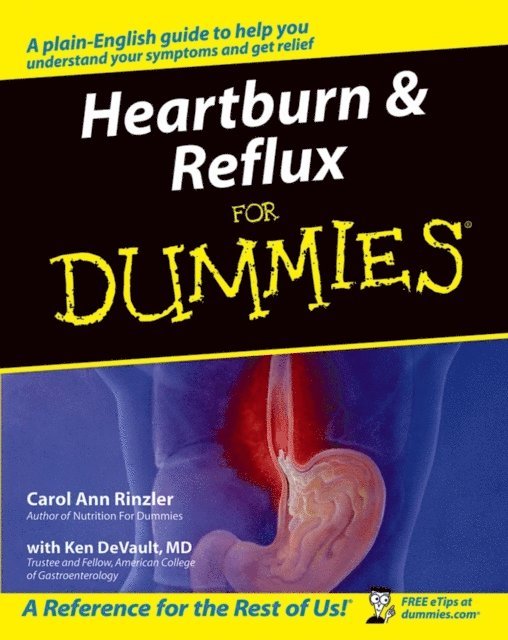 Ken DeVault, Carol Ann Rinzler - Heartburn and Reflux For Dummies, E-bok