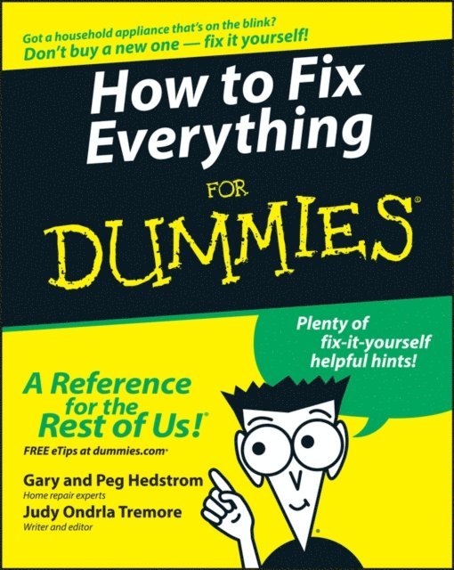 Judy Ondrla Tremore, Peg Hedstrom, Gary Hedstrom - How to Fix Everything For Dummies, E-bok