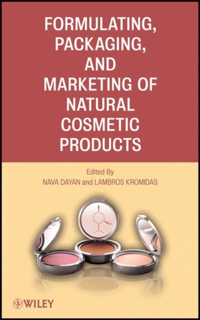 Lambros Kromidas, Nava Dayan - Formulating, Packaging, and Marketing of Natural Cosmetic Products, E-bok