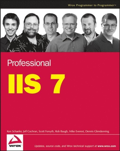 Dennis Glendenning, Mike Everest, Rob Baugh, Scott Forsyth, Jeff Cochran, Kenneth Schaefer - Professional IIS 7, E-bok