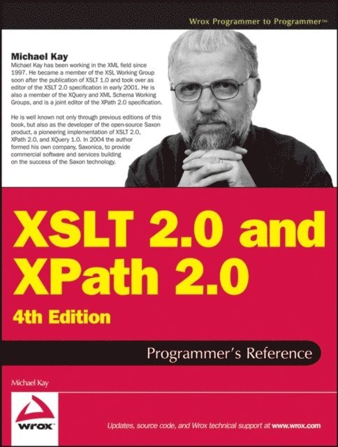 Michael Kay - XSLT 2.0 and XPath 2.0 Programmer's Reference, E-bok