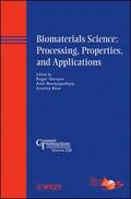 Biomaterials Science: Processing, Properties, and Applications