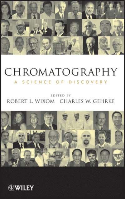 Charles W. Gehrke, Robert L. Wixom - Chromatography, E-bok