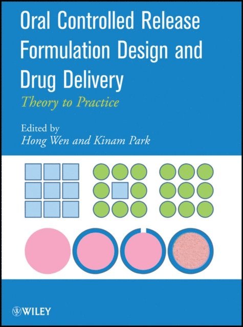 Kinam Park, Hong Wen - Oral Controlled Release Formulation Design and Drug Delivery, E-bok