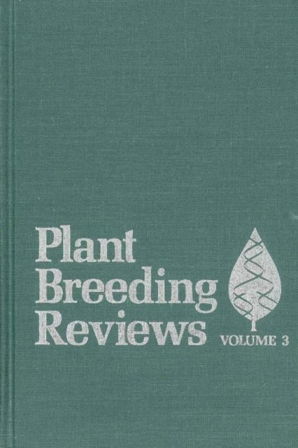 Jules Janick - Plant Breeding Reviews, Volume 3, E-bok