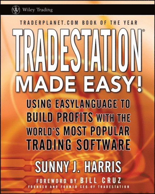 Sunny J. Harris - TradeStation Made Easy!, E-bok