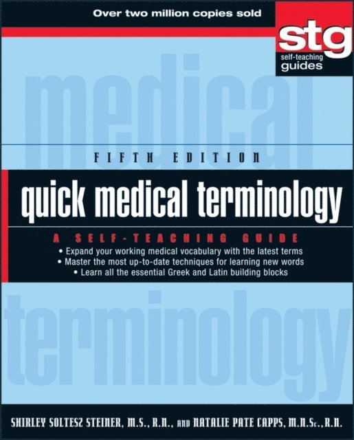 Natalie Pate Capps, Shirley Soltesz Steiner - Quick Medical Terminology, E-bok