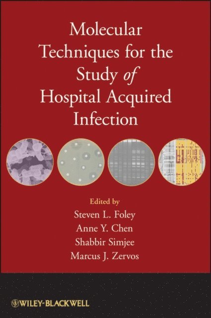 Marcus J. Zervos, Shabbir Simjee, Anne Y. Chen, Steven L. Foley - Molecular Techniques for the Study of Hospital Acquired Infection, E-bok