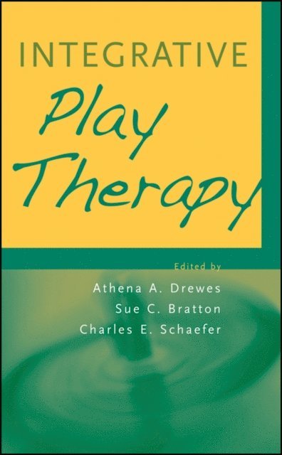 Charles E. Schaefer, Sue C. Bratton, Athena A. Drewes - Integrative Play Therapy, E-bok