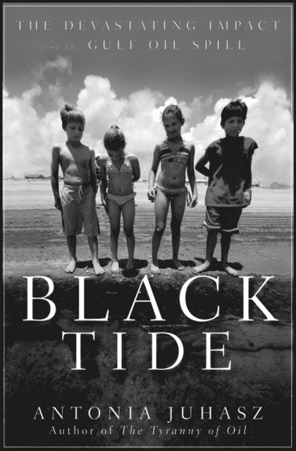 Antonia Juhasz - Black Tide, E-bok. Tillgänglighet: Lägg i varukorg